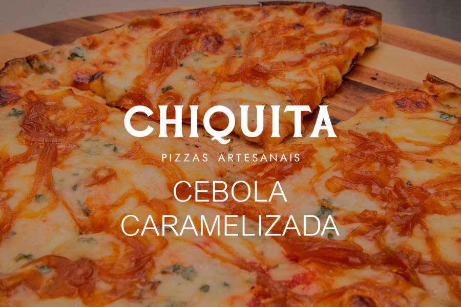 Chiquita Pizzas Artesanais - Cebola Caramelizada
